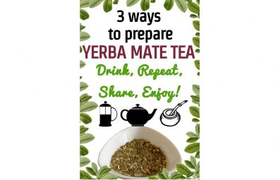 Three ways to prepare YERBA MATE TEA
